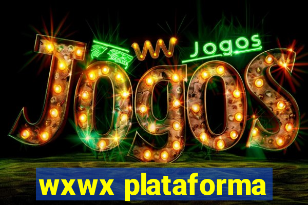 wxwx plataforma